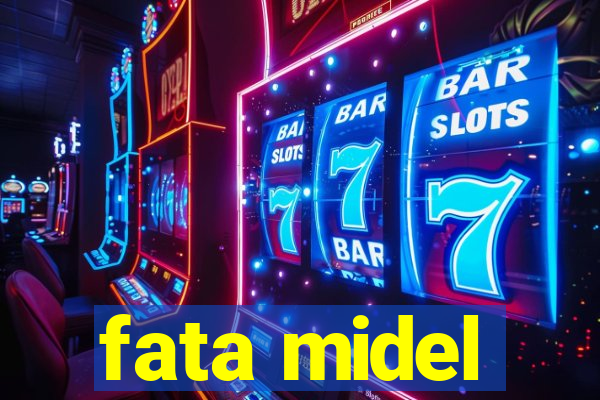 fata midel